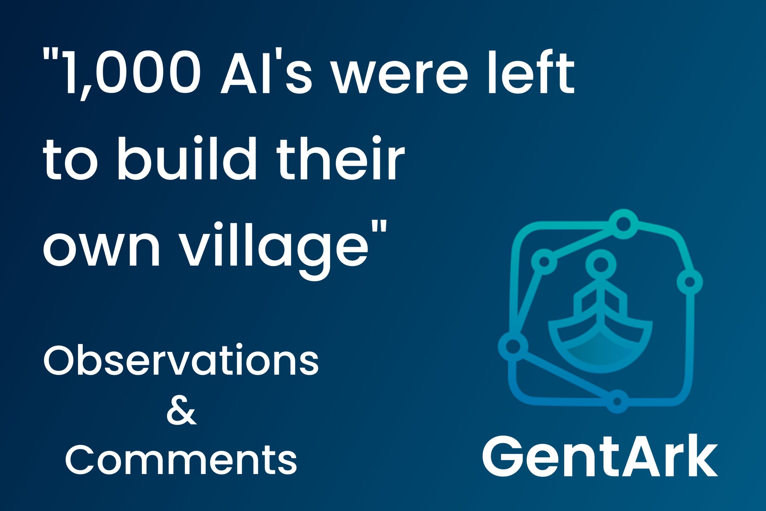 A response to “1,000 AIs were left to build their own village, and the weirdest civilisation emerged” (BBC Science Focus)